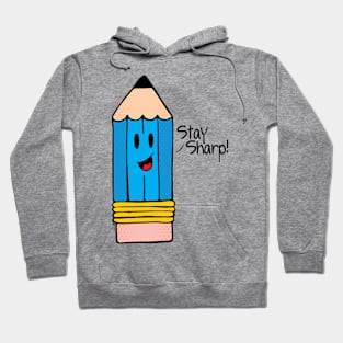 Mr Pencil Says "Stay Sharp!" Hoodie